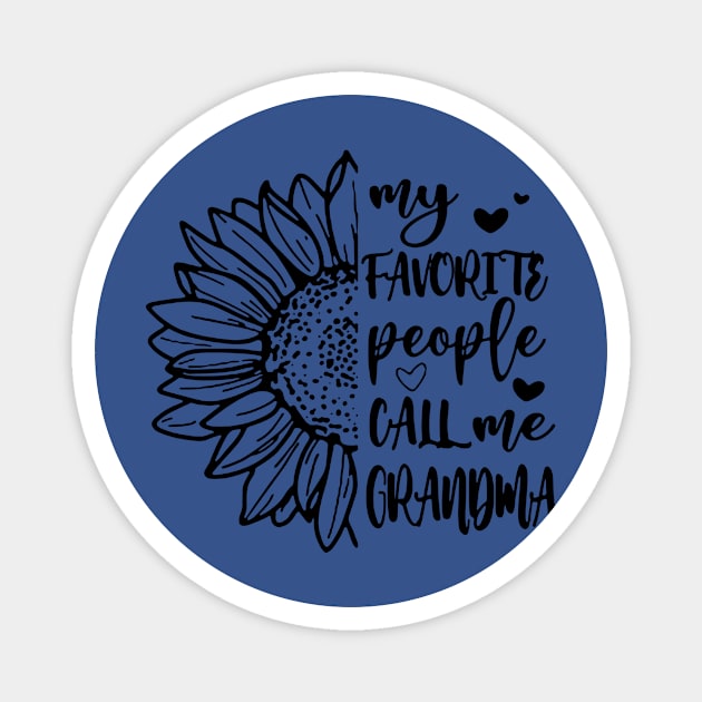 my favorite people call me grandma1 Magnet by Hunters shop